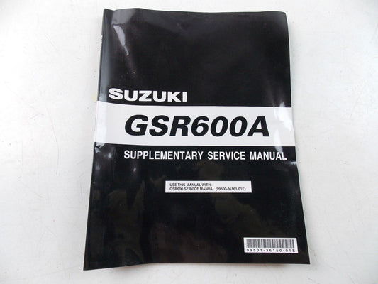 NOS SUZUKI JANUARY 2007 SUPPLEMENTARY SERVICE MANUAL GSR600A 99501-36150-01E - MotoRaider