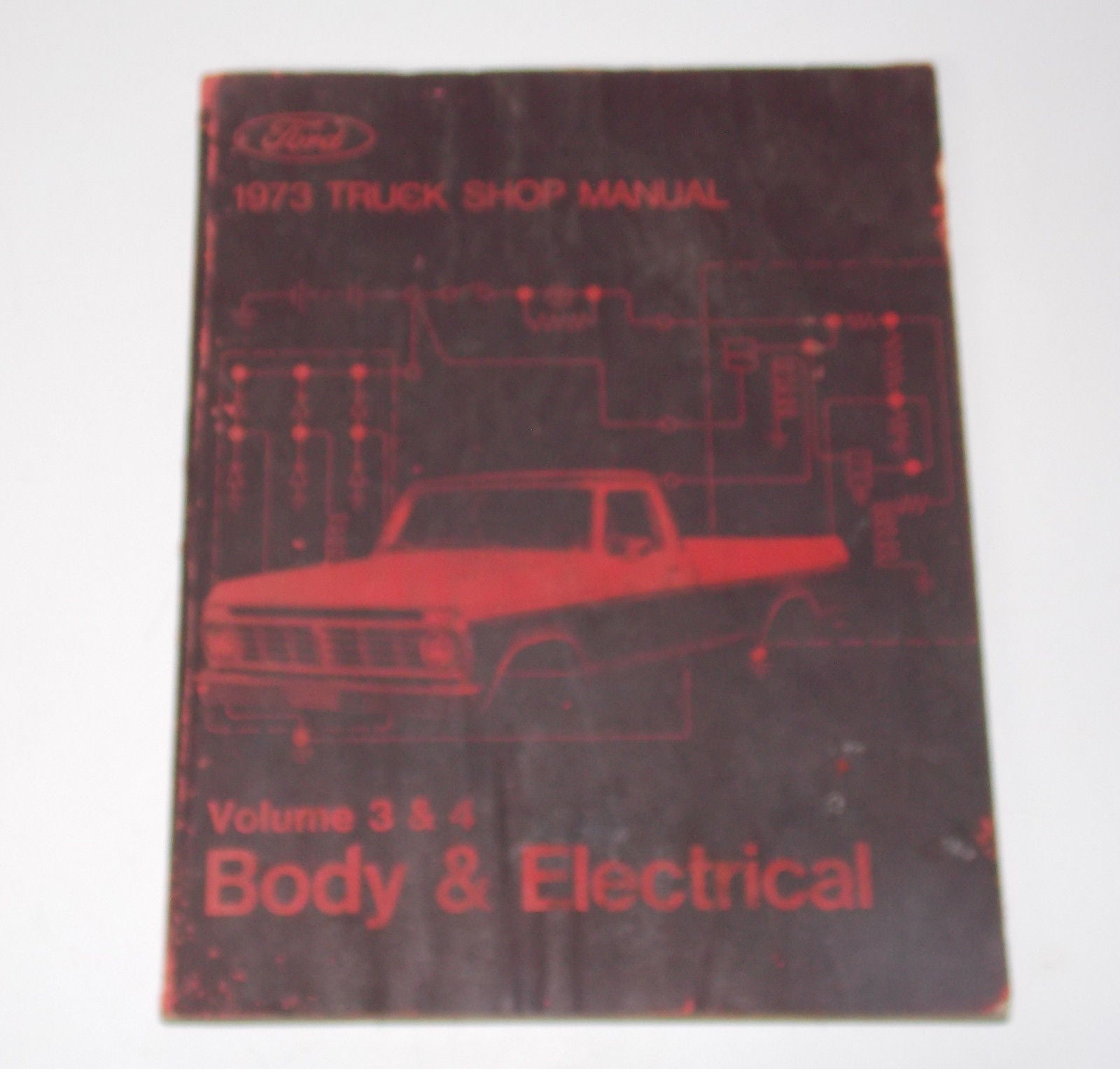 1973 FORD TRUCK WORKSHOP BOOK MANUAL ELECTRICAL BODY F50 ECONOLINE PICKUP E300 - MotoRaider