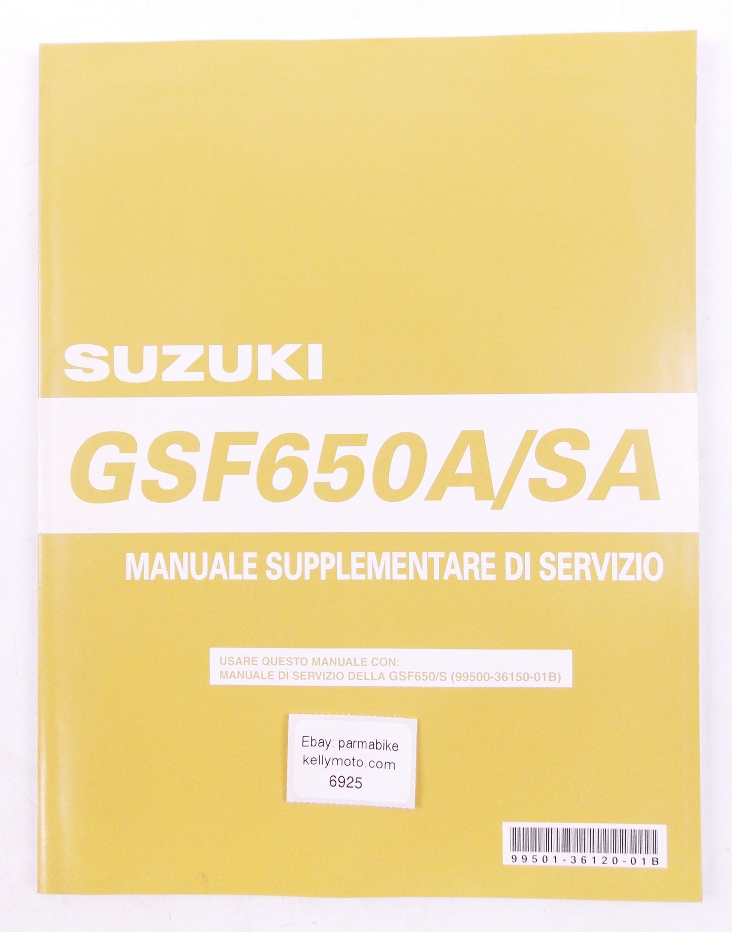2005 SUZUKI GSF 650 A/SA SUPPLEMENTARY SERVICE MANUAL ITALIAN #99501 36120 01B - MotoRaider